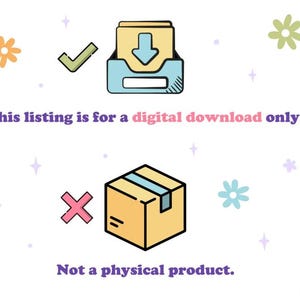 May include: Illustration indicating a digital download. Features a checkmark, a download icon, and a box with an X. Text reads: "This listing is for a digital download only. Not a physical product."