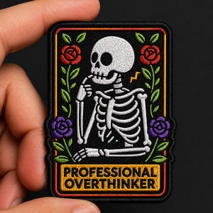 Custom Skeleton Embroidered Patch Professional Overthinker Iron On Patch Funny Anxiety Humor Jacket Vest Gift