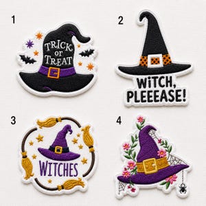 May include: Four embroidered patches featuring Halloween themes. Patch 1 is a black witch hat with the text "TRICK or TREAT". Patch 2 is a black witch hat with the text "WITCH, PLEEEASE!". Patch 3 is a purple hat with "WITCHES" text. Patch 4 is a purple hat with flowers.