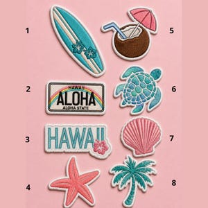 May include: Embroidered patches with a tropical theme. Designs include a surfboard, a license plate with "Aloha", the word "Hawaii", a starfish, a coconut drink, a turtle, a seashell, and a palm tree. The patches are in various colors.