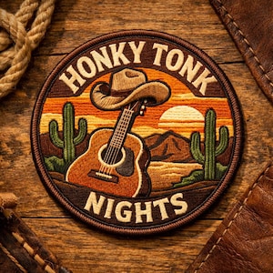 May include: Round patch with a country music theme. The patch features a guitar, cowboy hat, and desert landscape with the words "HONKY TONK NIGHTS". The patch is brown, orange, and green.