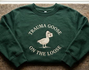 Custom Trauma Goose On The Loose Embroidered Sweatshirt Funny Emergency Nurse Goose Design Healthcare Worker Gift