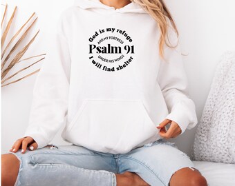 Psalm 91 Hoodie Christian Apparel Faith Inspired Sweatshirt Religious Gifts Spiritual Wear Church Attire Christian Gifts Church Hoodie