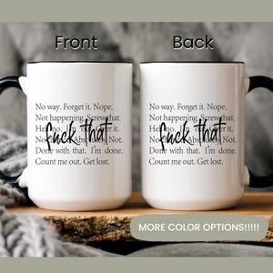 No Way, Forget it , Nope, F*ck it Mug, Funny Mug, Weird Mug, Sarcastic Mug, ironic Mug Gift, Gifts for her, Funny Work Mug, Funny Office Mug