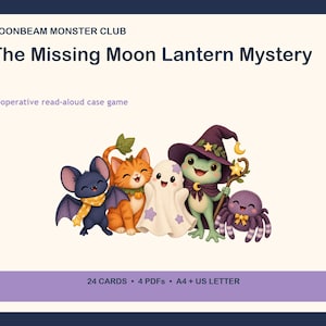 May include: A cooperative read-aloud case game titled The Missing Moon Lantern Mystery by Moonbeam Monster Club. The graphic features a dark blue bat, an orange tabby cat, a white ghost, a green frog in a wizard hat, and a purple spider.
