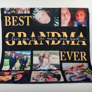 May include: Black fleece blanket with gold lettering that reads "BEST GRANDMA EVER". The blanket displays family photos and the phrase "love you to the moon and back" in white script.