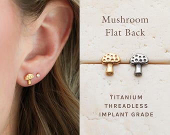 Mushroom Earrings  Threadless Flat Back Earring, Titanium Flat Back Earrings, Medical Grade, Press Fit Hypoallergenic Stud, Nap Earring FEXI