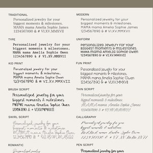 May include: A chart showing different font options for personalized jewelry. The fonts include Traditional, Type, Kid Print, Brush Script, Swirl Script, Romantic, Modern, Uniform, Fun Print, Thin Script, Calligraphy, and Pen Script. Each font style is shown with a sample text that includes the words "Personalized jewelry for your biggest moments & milestones." and the name "MAMA mama Amelia Sophie Owen".
