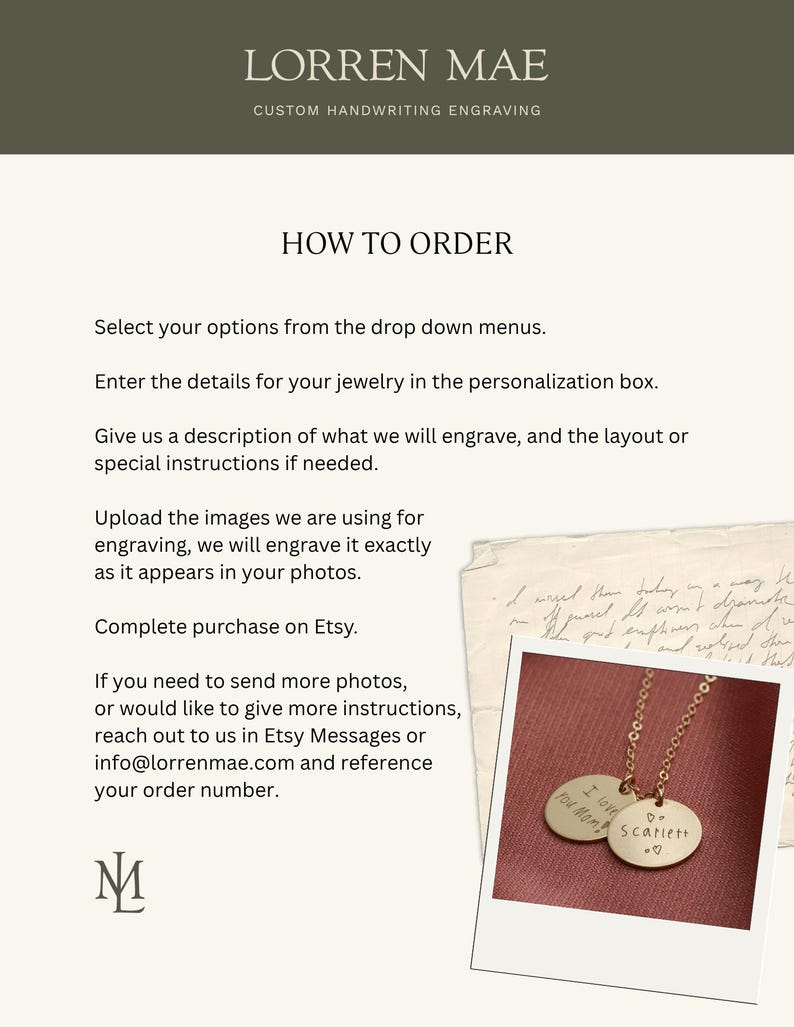 May include: An informational graphic for Lorren Mae custom handwriting engraving services. The text outlines ordering steps for personalized jewelry. A small inset photo shows a gold-toned necklace with two round pendants engraved with handwriting.