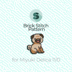 May include: A brick stitch pattern for a beaded pug, using Miyuki Delica 11/0 beads. The pattern is shown in a digital format, with the pug sitting and looking to the right.