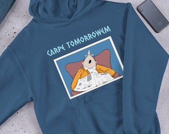 Carpe Tomorrowem Hoodie Funny Men's Women's Unisex