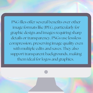 Puede incluir: Un monitor de ordenador muestra texto sobre los beneficios de los archivos PNG. El texto, sobre un fondo azul claro, explica que los PNG son ideales para dise&ntilde;o gr&aacute;fico debido a la compresi&oacute;n sin p&eacute;rdida y la transparencia. El monitor tiene un marco y una base plateados.