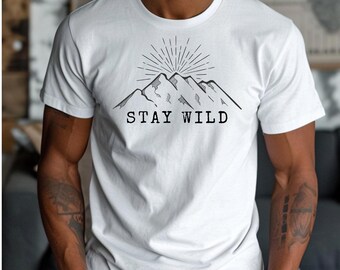 Stay Wild t shirt,Stay Wild and Free t-shirt,Be Brave Stay Wild t shirt,Outdoors t shirt,Hiking t shirt for women,Mountains are calling gift