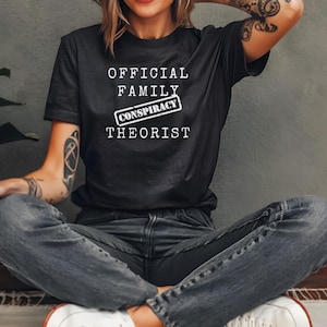 Official family conspiracy theorist t shirt,Conspiracy theories shirt,Flat earth t-shirt,I need new conspiracy theories,Conspiracy realist,