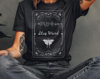 Stay Weird t-shirt,Hashtag Stay Weird,Funny Office tshirt,Gothic tshirt,Witchy Vibes t-shirt,Luna Moth t shirt,Hippy t shirt,t-shirt for her