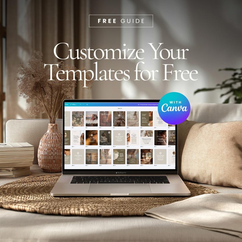 May include: A laptop displaying a Canva interface with various template designs. The screen is open on a table with a woven placemat, a vase with dried flowers, and a stack of books. Text reads "Customize Your Templates for Free" and "Free Guide."