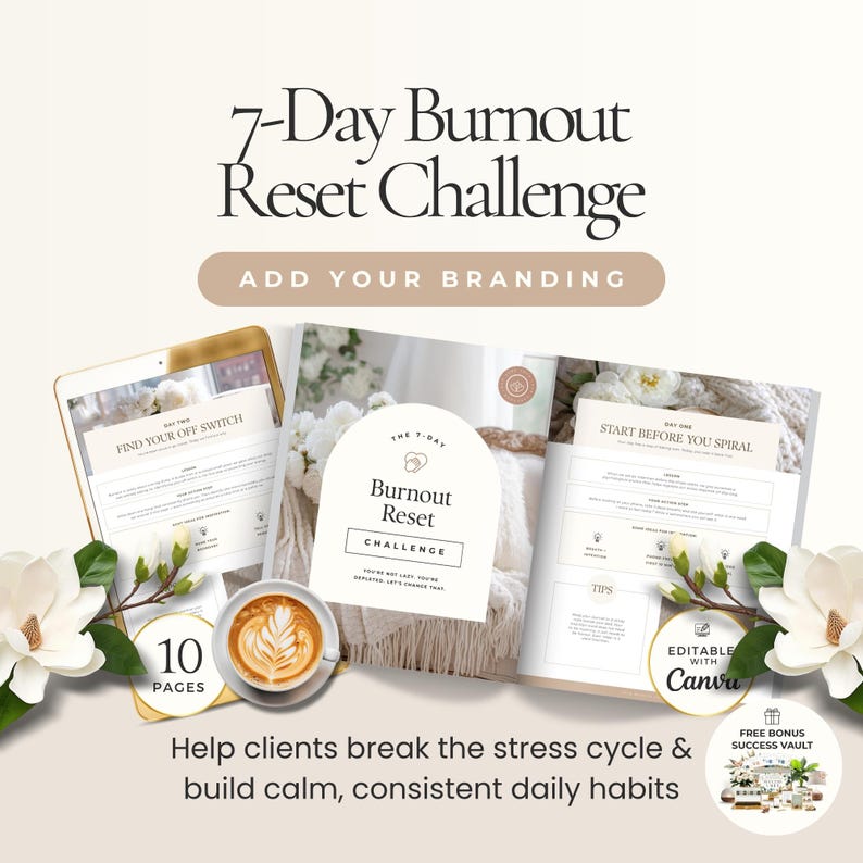 Op de afbeelding: Afbeelding die een 7-daagse Burnout Reset Challenge promoot. Het ontwerp omvat een tablet, open boekpagina's en een kopje koffie. Tekst bevat "7-Day Burnout Reset Challenge", "Add Your Branding" en "Help clients break the stress cycle & build calm, consistent daily habits."