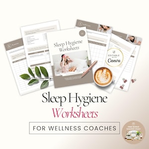 May include: A selection of sleep hygiene worksheets for wellness coaches. The image shows a sleep schedule tracker, routine checklists, and self-care assessment. A cup of coffee, a pen, and the text "Sleep Hygiene Worksheets" are also visible.