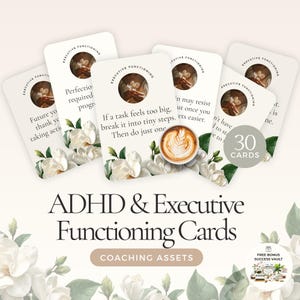 May include: ADHD & Executive Functioning Cards with floral accents. The cards feature inspirational text and a coffee cup illustration. The set includes 30 cards, designed as coaching assets.