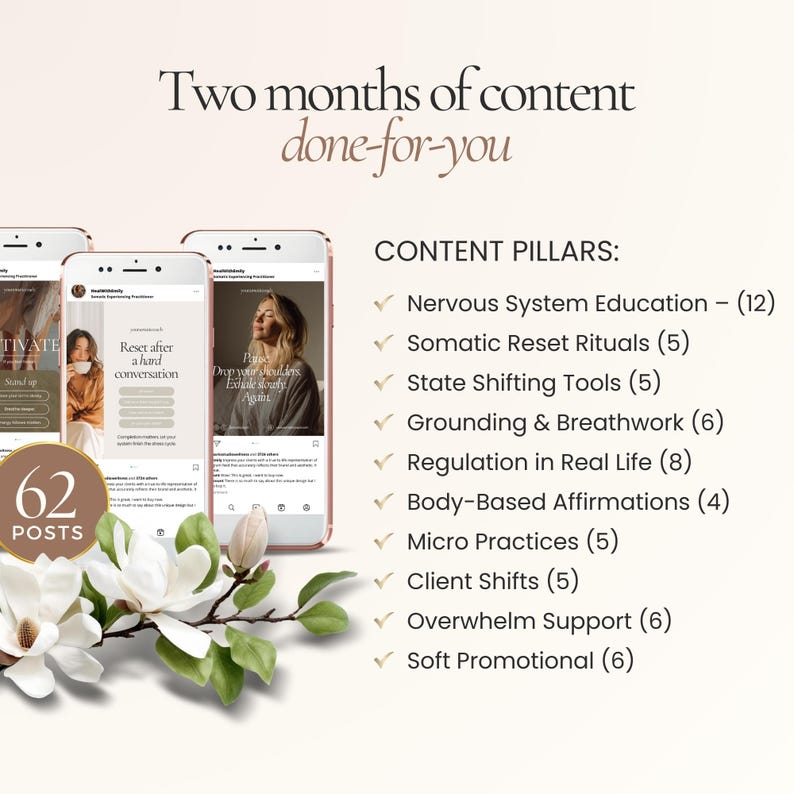 May include: Image promoting content pillars for a wellness program. The image features three smartphones displaying content, a floral arrangement, and text that reads "Two months of content done-for-you." Content pillars include Nervous System Education, Somatic Reset Rituals, and more.