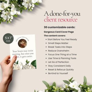 May include: A 5x7 inch card with the text "Your brain may resist starting, but once you begin, it gets easier." The card is part of a client resource with 30 customizable cards. The content covers topics like reducing overwhelm and focusing on one thing at a time.