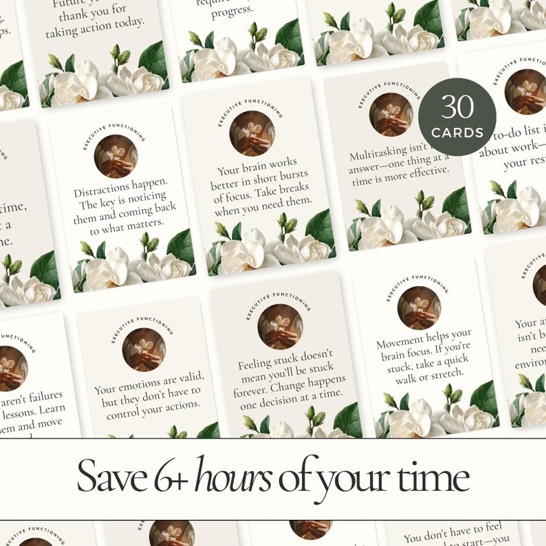 May include: A set of 30 executive functioning cards with floral accents. Each card features a quote and the words "Executive Functioning." The image also includes the text "Save 6+ hours of your time."