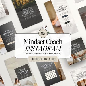 May include: A collection of 85 Instagram posts, stories, and carousels for mindset coaches. The images feature motivational quotes and tips on mindfulness, stress reduction, and self-care.