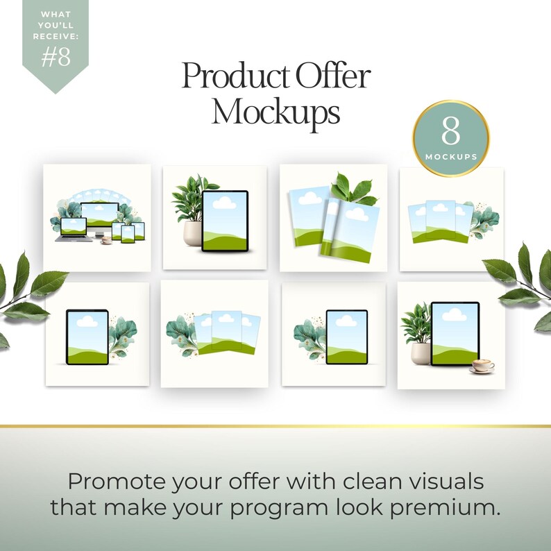 May include: A product mockup graphic with eight different product mockups. The mockups include a laptop, tablets, and printed materials. The text reads "Product Offer Mockups" and "Promote your offer with clean visuals that make your program look premium."