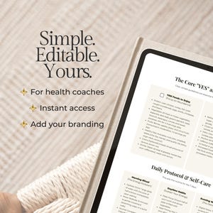 May include: A digital planner with the text "Simple. Editable. Yours." and the phrases "For health coaches," "Instant access," and "Add your branding." The planner includes sections on daily protocols and self-care.