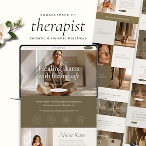 May include: A Squarespace 7.1 website template for a therapist featuring somatic and holistic practices. The design uses a neutral color palette with imagery of a person sitting in a meditative pose, text reading Healing starts with feeling safe.