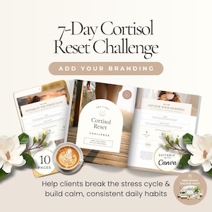 May include: An image promoting a 7-Day Cortisol Reset Challenge. The design includes a tablet, a booklet, and a coffee cup. The text includes "Interrupt the Stress Loop", "Cortisol Reset Challenge", and "Editable with Canva".