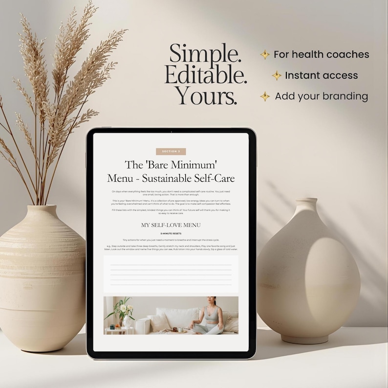 May include: A digital tablet displays a self-care menu titled "The 'Bare Minimum' Menu - Sustainable Self-Care." The text "Simple. Editable. Yours." is at the top. Additional text includes "For health coaches," "Instant access," and "Add your branding."