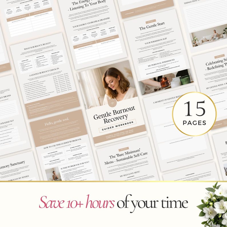 May include: A collection of beige and white pages from a guided workbook titled "Gentle Burnout Recovery." The workbook includes text and images, with a focus on self-care and well-being. The cover features a woman and the text "15 pages."
