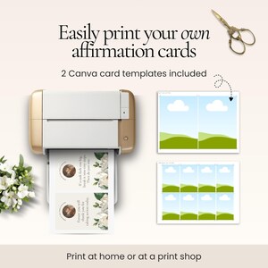 May include: A white and gold printer is shown printing affirmation cards. The cards have floral designs and inspirational text. The image also includes two Canva card templates and the text "Easily print your own affirmation cards".