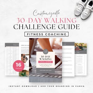 May include: A pink and gray printable 30-day walking challenge guide with the text "Customizable 30-Day Walking Challenge Guide Fitness Coaching" and "16 Pages".