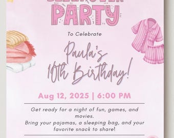 May include: Pink and white sleepover party invitation with a moon, stars, a sleep mask, pajamas, a popcorn bucket, and slippers. The invitation says "You're invited to a Sleepover Party to Celebrate Paula's 10th Birthday! Aug 12, 2025 | 6:00 PM Get ready for a night of fun, games, and movies. Bring your pajamas, a sleeping bag, and your favorite snack to share! 123 Anywhere St., Any City RSVP TO CLAUDIA AT 123-456-7890"