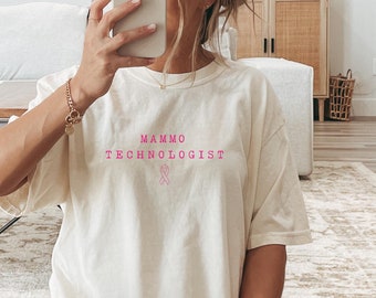 Comfort Colors® Mammo Tech T-Shirt, Mammography Technologist Shirt, Breast Cancer Comfy Shirt, Radiology Gift, Nurse Appreciation Gift