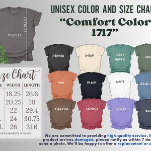 May include: A unisex color and size chart for "Comfort Color 1717" t-shirts. The chart displays various colors, including Pepper, Ivory, Light Green, Moss, Yam, Black, White, Blue Jean, Espresso, Crimson, Violet, and Denim. A size chart is also included, with measurements in inches.