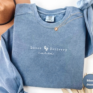 Comfort Colors® Labor and Delivery Nurse Sweatshirt, L&D Nurse Crewneck, Thoughtful Gift for Nurses, Cozy LD Nurse Appreciation Sweater.