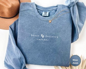 Comfort Colors® Labor and Delivery Nurse Sweatshirt, L&D Nurse Crewneck, Thoughtful Gift for Nurses, Cozy LD Nurse Appreciation Sweater.
