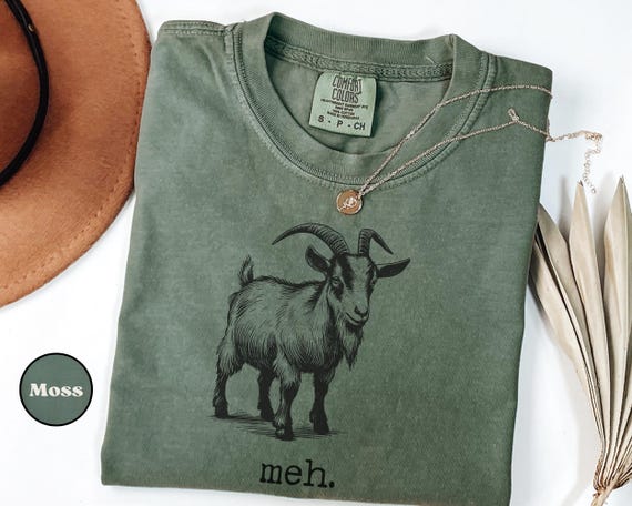 Meh GOAT T-Shirt, Funny Goat Lover Tee, Western Cowboy Shirt, Farmer Gift, Homestead Top, Farm Animal Shirt, Unique Goat Tee