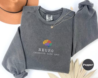 Comfort Colors® Neuro ICU Nurse Sweatshirt, Neuro Intensive Care Unit Shirt, Brain Nurse Gift, Neurology Nurse Apparel, Neuro Nurse T-Shirt