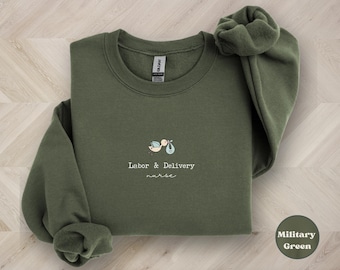 Labor and Delivery Nurse Sweatshirt, Cozy LD Crewneck, Thoughtful Gift for L&D Nurse, Labor Nurse Shirt, Nurse Appreciation Sweater for Her.