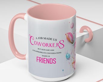 Coworker Mug - Work Mug - Friend Sarcasm Gift Mug - Coworker Gift Funny - Work Best Friend Gift - gift for work