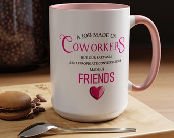 Heart Coworker Mug - Work Mug - Friend Sarcasm Gift Mug - Coworker Gift Funny - Work Best Friend Gift - gift for work