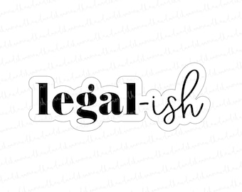 Legal-ish Sticker: Funny Law School Humor, Water-Resistant Vinyl Decal