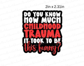 Childhood Trauma Humor Sticker: Mental Health Sarcasm