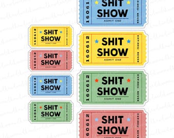 Ticket to the Shit Show Sticker