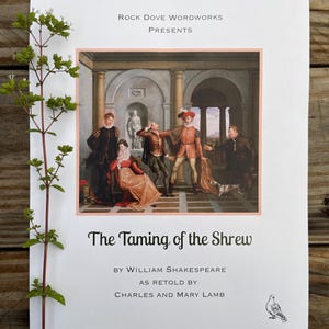 Op de afbeelding: Een witte boekomslag met de titel "The Taming of the Shrew" van William Shakespeare. De omslag toont een schilderij in renaissancestijl en de tekst "Rock Dove Wordworks Presents". Een takje groen is links.
