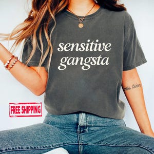 Sensitive Gangsta T-Shirt: Funny Quote Tee - RubaStyle